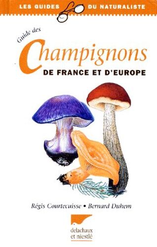 Guide Des Champignons De France Et D'europe