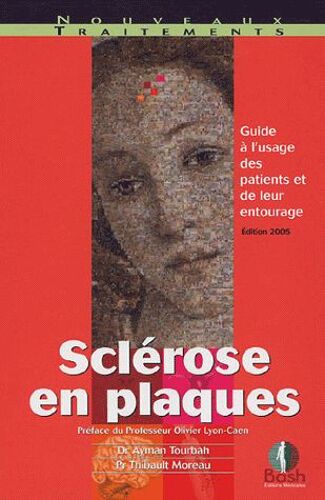 Sclérose En Plaques - Guide À L'usage Des Patients Et De Leur Entourage