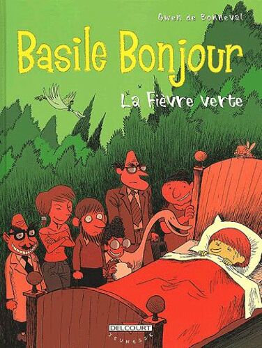 Basile Bonjour Tome 2 - La Fièvre Verte