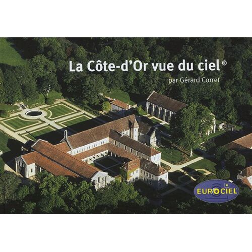 La Côte-D'or Vue Du Ciel - L'harmonie De La Nature Et Du Patrimoine Vue Du Ciel