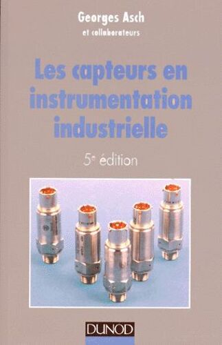 Les Capteurs En Instrumentation Industrielle - 5ème Édition