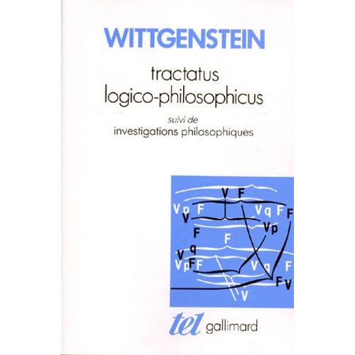 Tractatus Logico-Philosophicus - (Suivi De) Investigations Philosophiques