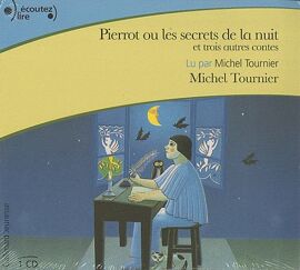 Pierrot Ou Les Secrets De La Nuit - Et Trois Autres Contes, Cd Audio