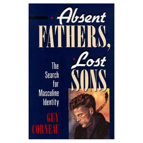Absent Fathers, Lost Sons