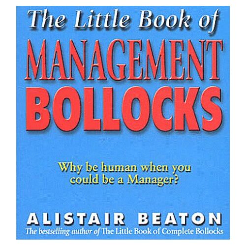 The Little Book Of Management Bollocks