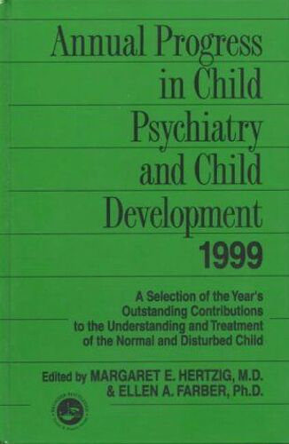 Annual Progress In Child Psychiatry And Child Development: 1999