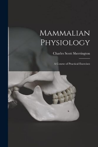 Mammalian Physiology: A Course Of Practical Exercises
