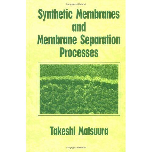 Synthetic Membranes And Membrane Separation Processes