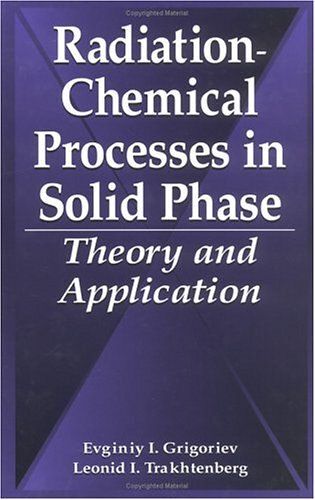 Radiation-Chemical Processes In Solid Phase: Theory And Application