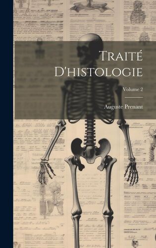 Traité D'histologie; Volume 2