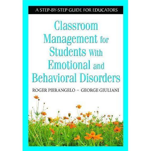 Classroom Management For Students With Emotional And Behavioral Disorders