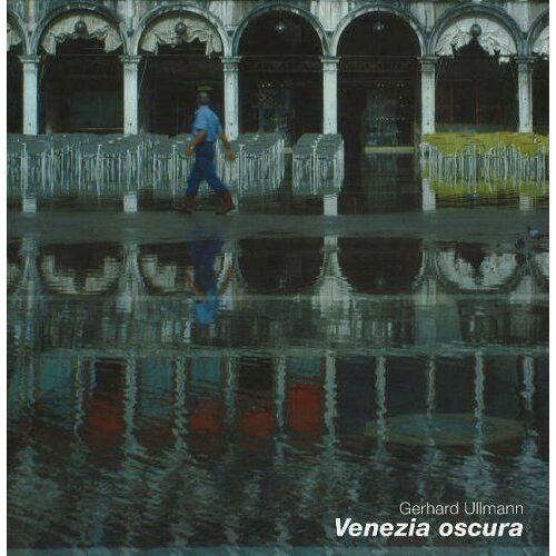 Venezia Oscura (Edition Axel Menges)