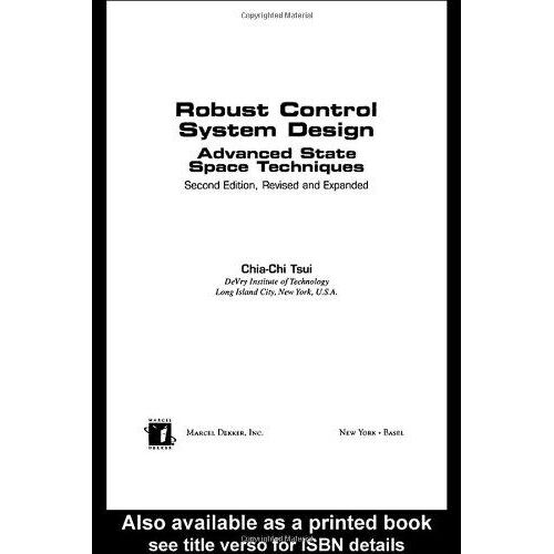 Robust Control System Design: Advanced State Space Techniques