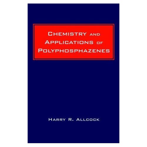Chemistry And Applications Of Polyphosphazenes