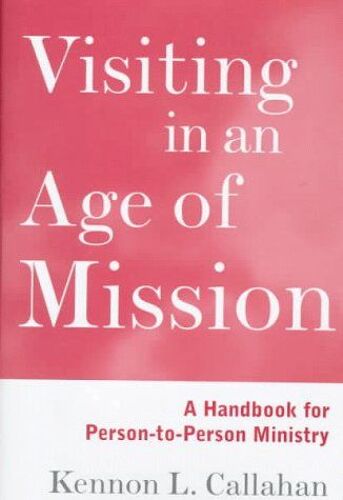 Visiting In An Age Of Mission