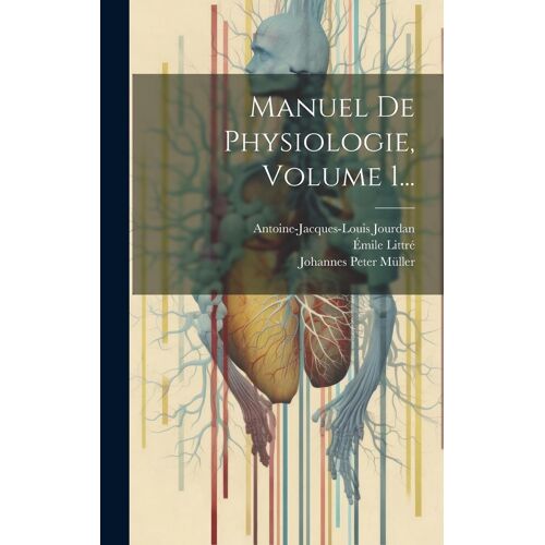 Manuel De Physiologie, Volume 1...