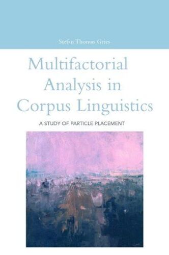 Multifactorial Analysis In Corpus Linguistics