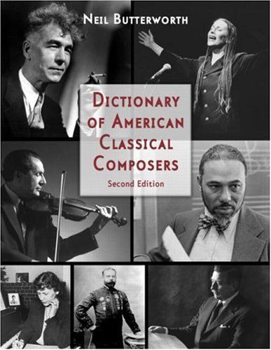 Dictionary Of American Classical Composers