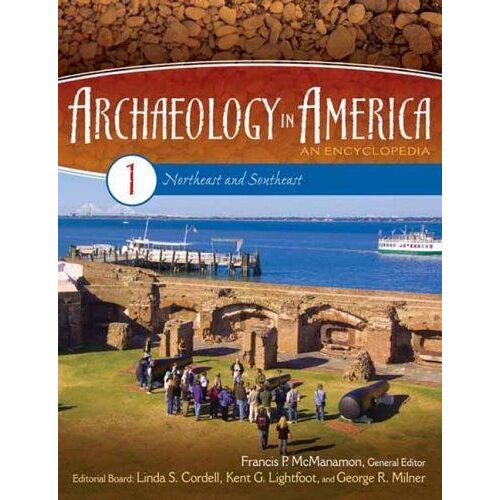 Archaeology In America [4 Volumes]: An Encyclopedia