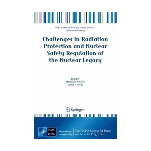 Challenges In Radiation Protection And Nuclear Safety Regulation Of The Nuclear Legacy