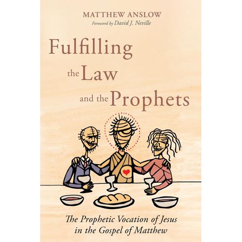 Fulfilling The Law And The Prophets