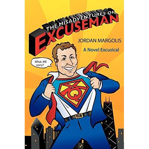 The Misadventures Of Excuseman