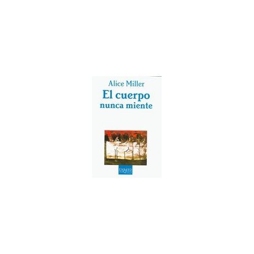 El Cuerpo Nunca Miente