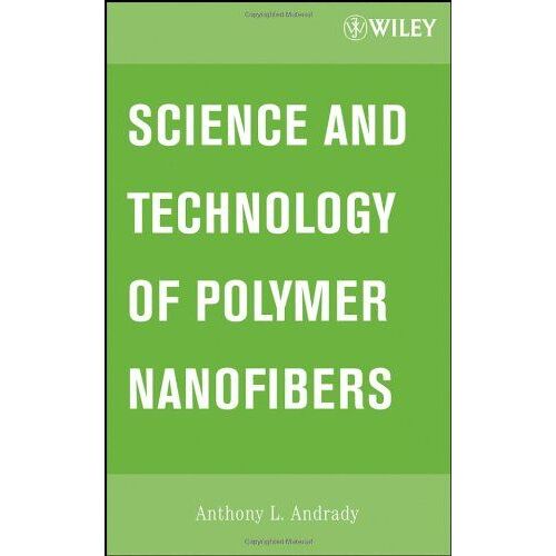 Science And Technology Of Polymer Nanofibers