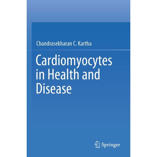 Cardiomyocytes In Health And Disease