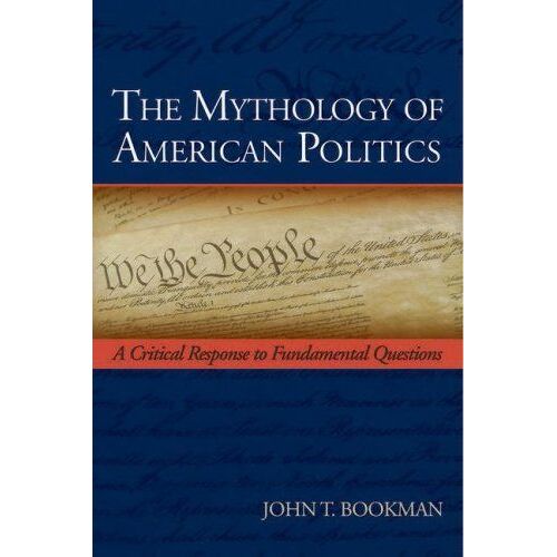 The Mythology Of American Politics