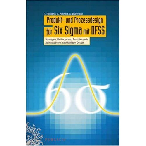 Produkt- Und Prozessdesign Für Six Sigma Mit Dfss