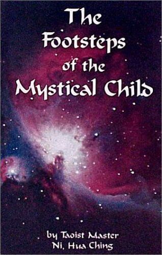 The Footsteps Of The Mystical Child: The Path Of Spiritual Evolution