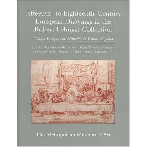 The Robert Lehman Collection At The Metropolitan Museum Of Art, V.Vii - 15th To 18th C. European Drawings - Central Eu