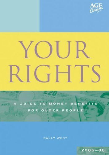 Your Rights: A Guide To Money Benefits For Older People: 2005-2006