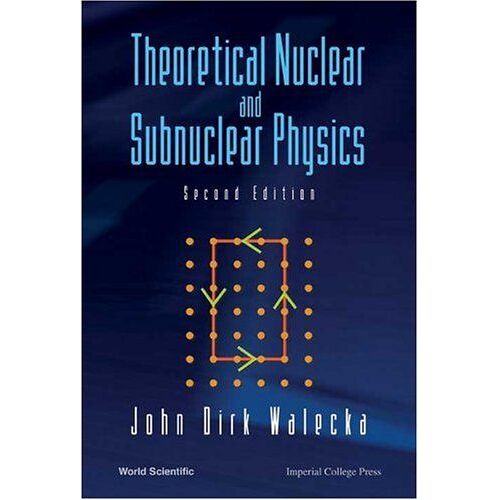 Theoretical Nuclear And Subnuclear Physics (Second Edition)