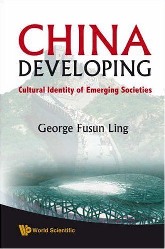 China Developing: Cultural Identity Of Emerging Societies