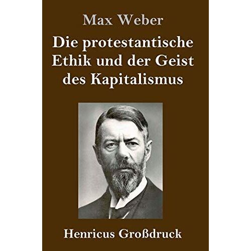 Die Protestantische Ethik Und Der Geist Des Kapitalismus (Großdruck)