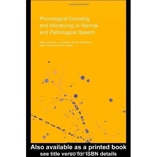 Phonological Encoding And Monitoring In Normal And Pathological Speech