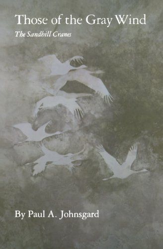 Those Of The Gray Wind: The Sandhill Cranes, New Edition