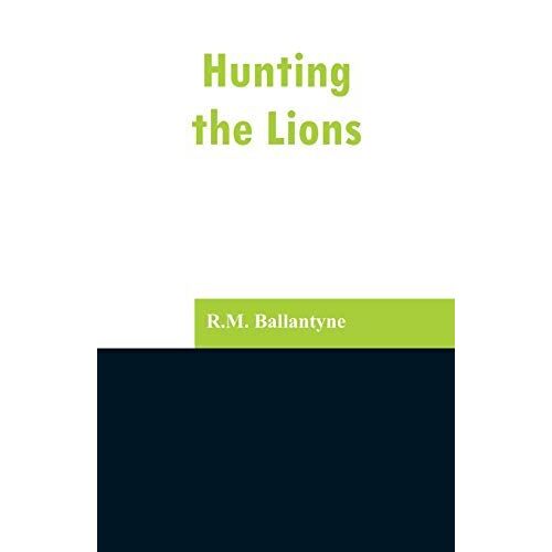Hunting The Lions