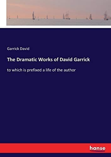 The Dramatic Works Of David Garrick