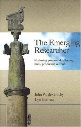 The Emerging Researcher: Nurturing Passion, Developing Skills, Producing Output