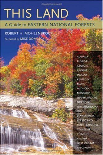 This Land : A Guide To Eastern National Forests