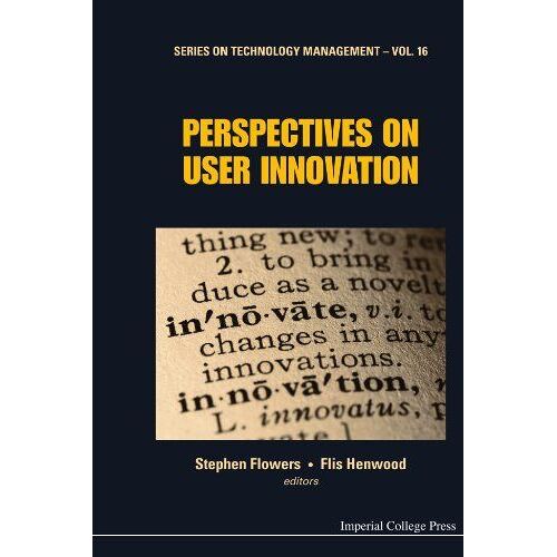 Perspectives On User Innovation