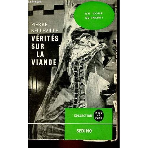 Vérités Sur La Viande - Collection Mise Au Point N°2.
