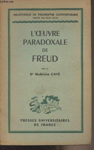 L Oeuvre Paradoxale De Freud - Bibliothèque De Philosophie Contemporaine