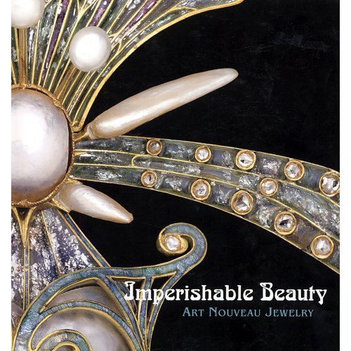 Imperishable Beauty: Art Nouveau Jewelry