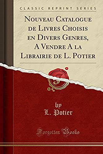 Potier, L: Nouveau Catalogue De Livres Choisis En Divers Gen