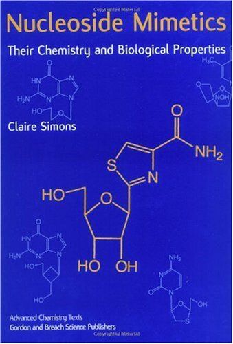 Nucleoside Mimetics: Their Chemistry And Biological Properties