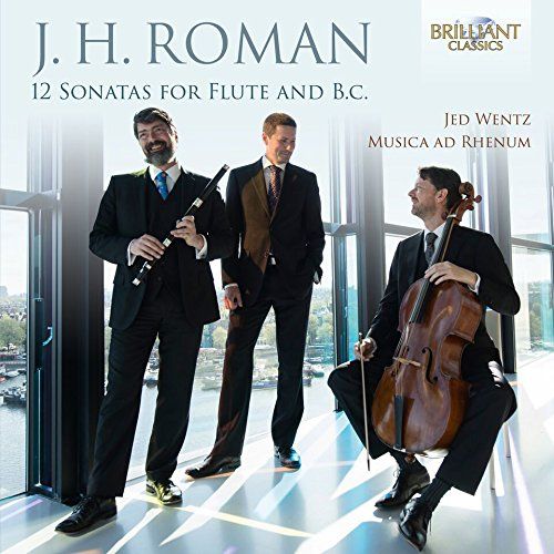 J. H .Roman - 12 Sonatas For Flute And B. C - Jed Wentz Musica Ad Rhenum - Double Cd - Edition Brillant Classics - De ( P ) 2015